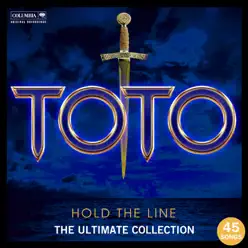 Hold the Line: The Ultimate Toto Collection - Toto
