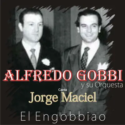 El Engobbiao (feat. Orquesta de Alfredo Gobbi) - Alfredo Gobbi