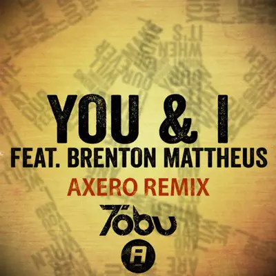 You & I (Axero Remix) (feat. Brenton Mattheus) - Single - Tobu