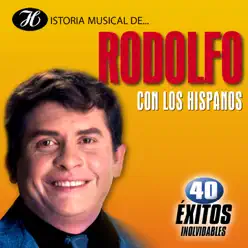 Historia Musical de Rodolfo Con los Hispanos - Rodolfo Aicardi