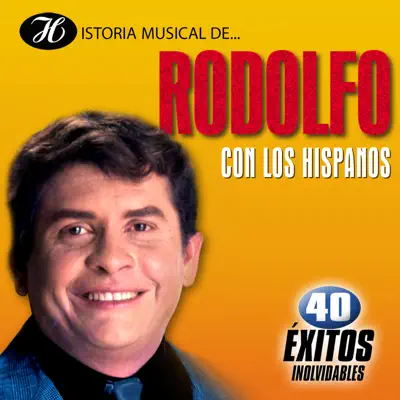 Historia Musical de Rodolfo Con los Hispanos - Rodolfo Aicardi