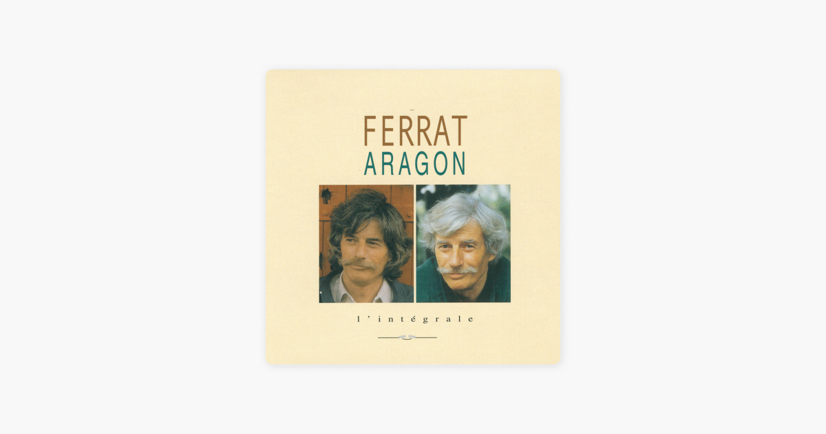 Ferrat Chante Aragon Lintégrale Par Jean Ferrat