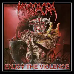 Enjoy the Violence (Reissue + Bonus) - Massacra
