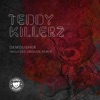 Teddy Killerz - Demolisher