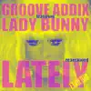 Lately (Rearranged) [feat. Lady Bunny] album lyrics, reviews, download