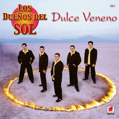 Dulce Veneno - Los Dueños del Sol