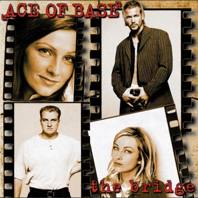 The Bridge (Remastered) - Ace Of Base