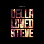 Della Loved Steve