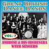 Greats British Dance Bands - Vol. 7 - Ambrose & His Orchestra with Singers