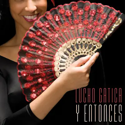 Y Entonces - Single - Lucho Gatica