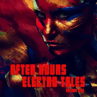 After Hours: Electro Tales, Vol. 9 by Various Artists album reviews, ratings, credits