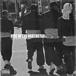 Dressed All In Black - Single - Rise of the Northstar Dressed All In Black - Single - Rise of the Northstar