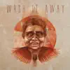 Wash It Away - Single album lyrics, reviews, download