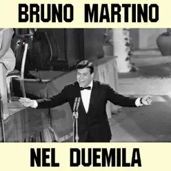 Nel duemila - Single - Bruno Martino Nel duemila - Single - Bruno Martino