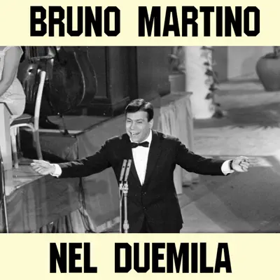 Nel duemila - Single - Bruno Martino