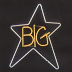 Big Star - Don't Lie To Me