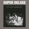 The Velvet Underground (45th Anniversary) [Super Deluxe], 2014
