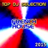 Top DJ Selection French House 2015
