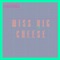 Miss Big Cheese - Stockhaus lyrics