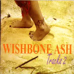 Tracks 2 - Wishbone Ash