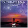 Outshine the Sun (feat. Johnel) album lyrics, reviews, download