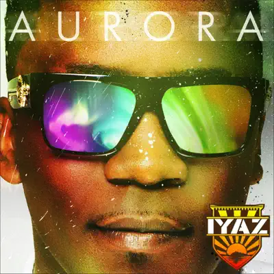 Aurora (Bonus Track Version) - Iyaz
