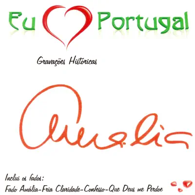 Eu Adoro Portugal: Gravações Históricas - Amália Rodrigues