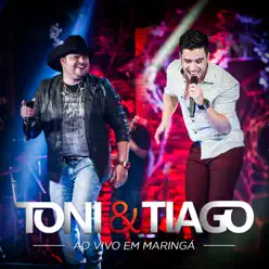 Ao Vivo em Maringá - Toni e Tiago