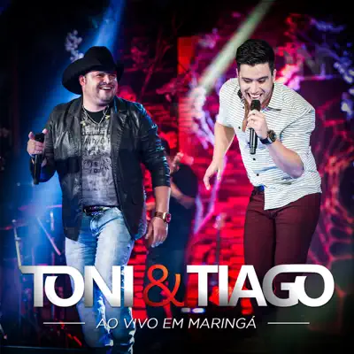 Ao Vivo em Maringá - Toni e Tiago