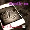 Stand By Me - Single album lyrics, reviews, download