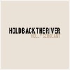 Hold Back the River - Single