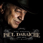 Paul Daraîche - Le lumberjack (feat. Richard Desjardins)