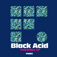 Painkiller - Single by Black Acid album reviews, ratings, credits