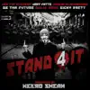 Stream & download Stand 4 It (Main ) [feat. Jahdan Blakkamoore, Sicky Brett, D2 Tha Future & Delie RedX] - Single