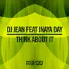 Stream & download Think About It (feat. Inaya Day) - Single