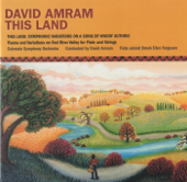 David Amram: This Land (Symphonic Variations On a Song By Woody Guthrie) - Colorado Symphony & David Amram