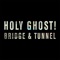 Bridge & Tunnel (Midnight Magic Remix) - Holy Ghost! lyrics