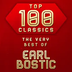 Top 100 Classics - The Very Best of Earl Bostic - Earl Bostic Top 100 Classics - The Very Best of Earl Bostic - Earl Bostic