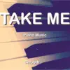 Take Me - Single album lyrics, reviews, download