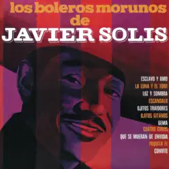 Los Boleros Morunos Solis - Javier Solis