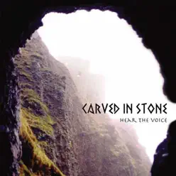 Hear the Voice - Carved In Stone