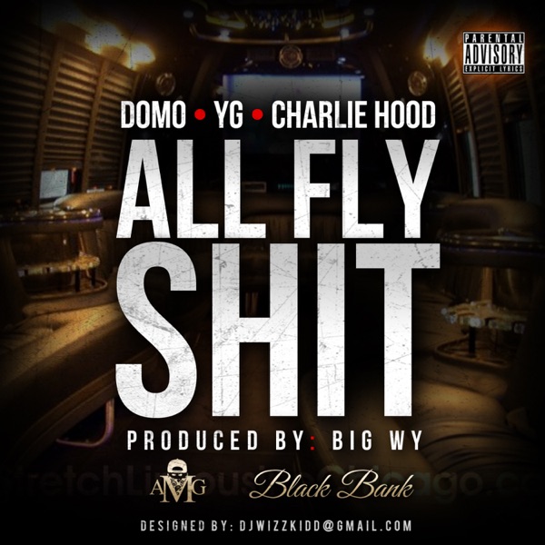 All Fly Shit (feat. Charley Hood) - Single - Domo & YG