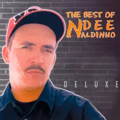 The Best Of (Deluxe) - Ndee Naldinho