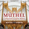 Müthel Complete Organ Music