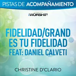 Fidelidad / Grande Es Tu Fidelidad (Pista de Acompañamiento) - EP - Christine D'Clario