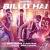 Billo Hai (feat. Manj Musik & Raftaar) - Single