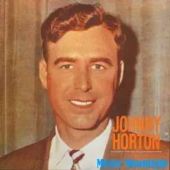 Mister Moonlight - Johnny Horton