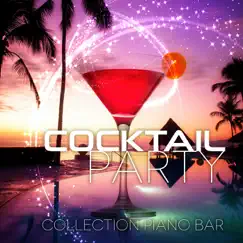 Cocktail Party - Collection Piano Bar Music, Relaxation Music on Everyday, Smooth Jazz in Nightclub, Relaxation Music to Chill Out, Dinner Party Music, Background Music & Lounge Music by Cocktail Party Music Collection album reviews, ratings, credits