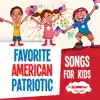 Favorite American Patriotic Songs for Kids album lyrics, reviews, download