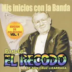 Mis Inicios Con la Banda - Banda el Recodo de Cruz Lizárraga